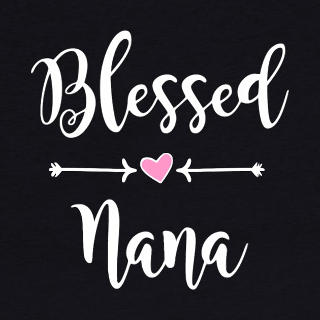 Blessed Nana Heart Arrows For Grandma by SperkerFulis